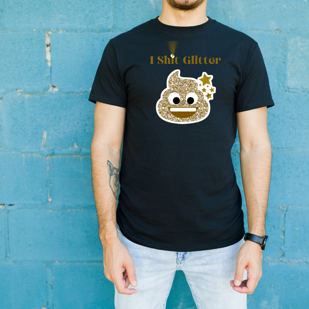 I Shit Glitter T-Shirt By Terrifically Tasteless Tee's - AnyTime Blades
