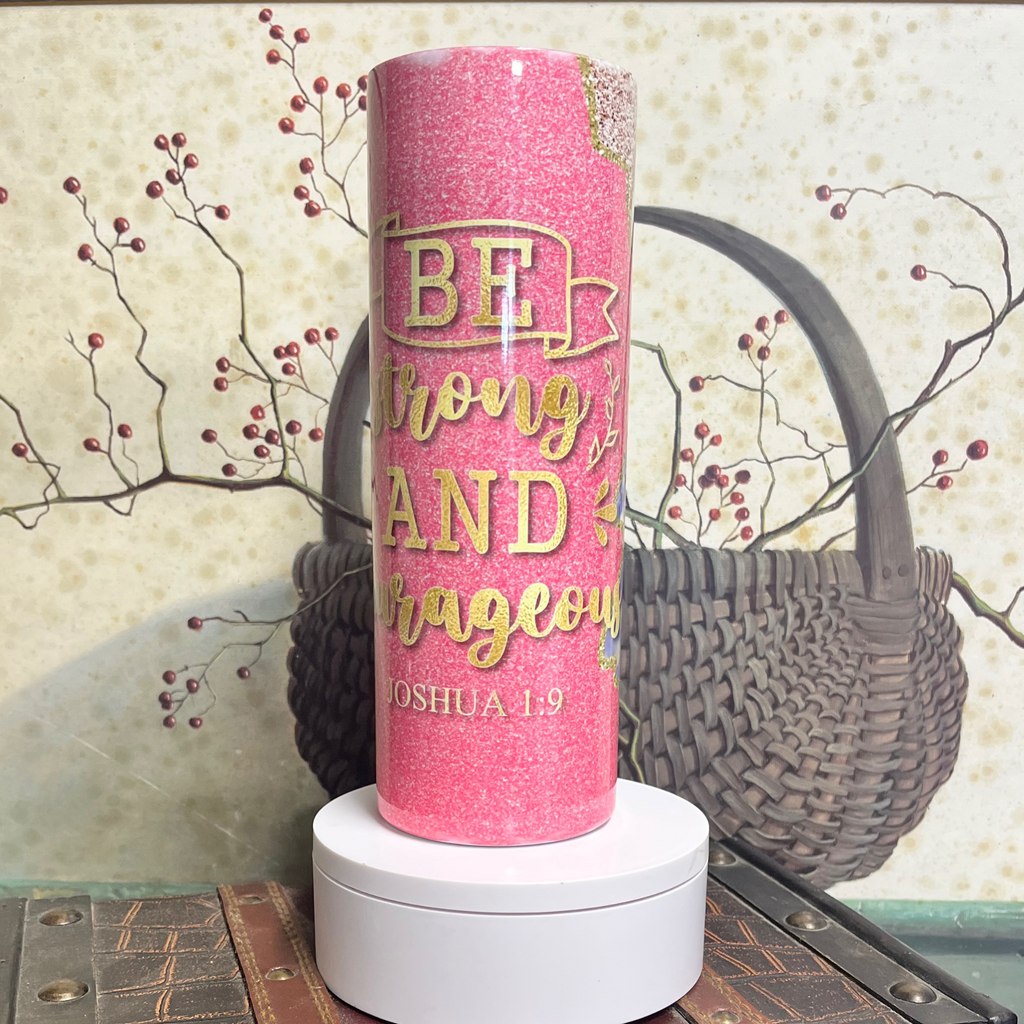 Be Strong and Courageous 20oz Insulated Tumbler - AnyTime Blades